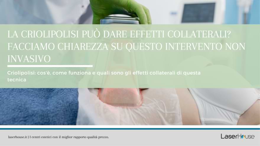 Criolipolisi: ci sono degli effetti collaterali?